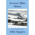 Exmoor Tales - Winter: A Personal Journal of Life on Exmoor - Paperback