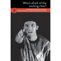 Who's Afraid of the Working Class? - Paperback