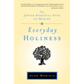Everyday Holiness: The Jewish Spiritual Path of Mussar - Paperback