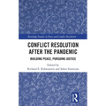 Conflict Resolution after the Pandemic: Building Peace, Pursuing Justice - Paperback