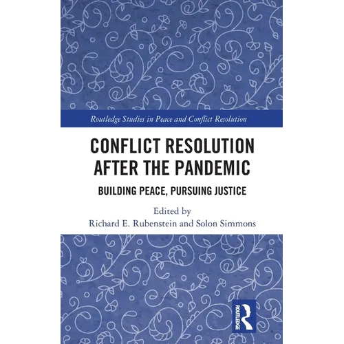 Conflict Resolution after the Pandemic: Building Peace, Pursuing Justice - Paperback