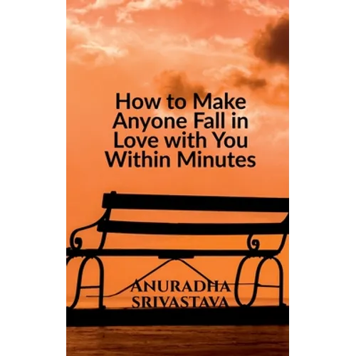How to Make Anyone Fall in Love with You Within Minutes - Paperback