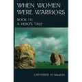 When Women Were Warriors Book III - Paperback