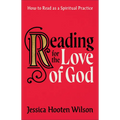 Reading for the Love of God: How to Read as a Spiritual Practice - Hardcover