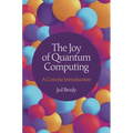 The Joy of Quantum Computing: A Concise Introduction - Paperback
