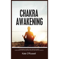 Chakra Awakening: 7 Techniques to Open Your Third Eye Chakra: Guided Meditation for Spiritual Healing and Spiritual Growth - Hardcover