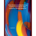 Three-Dimensional Beamforming Training Framework for High-Frequency Wireless Networks - Paperback