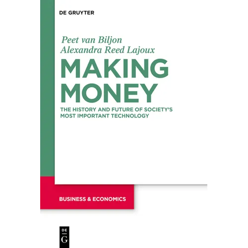Making Money: The History and Future of Society's Most Important Technology - Paperback