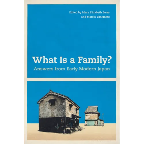 What Is a Family?: Answers from Early Modern Japan - Paperback