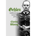 Gehlen: Germany's Master Spy - Paperback