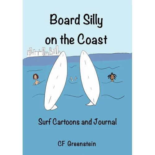 Board Silly on the Coast: Surf Cartoons and Journal - Paperback