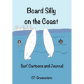 Board Silly on the Coast: Surf Cartoons and Journal - Paperback