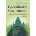 Greenhouse Governance: Addressing Climate Change in America - Paperback