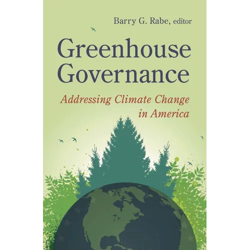 Greenhouse Governance: Addressing Climate Change in America - Paperback
