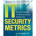 It Security Metrics: A Practical Framework for Measuring Security & Protecting Data - Paperback
