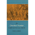 The Cherokee Frontier: Conflict and Survival, 1740-62 - Paperback