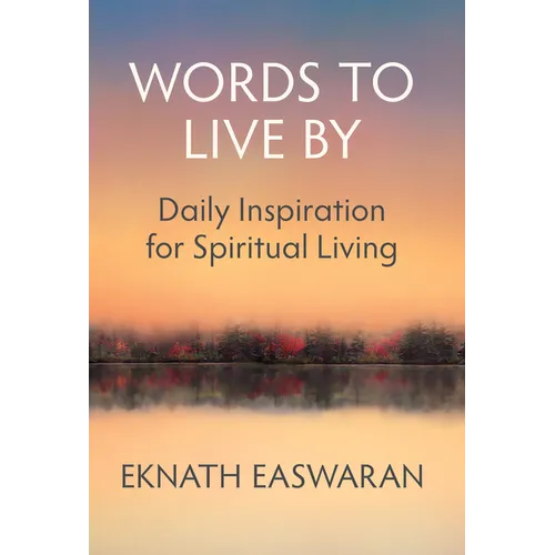 Words to Live by: Daily Inspiration for Spiritual Living - Paperback