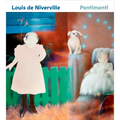 Louis de Niverville: Pentimenti - Hardcover