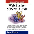 Web Project Survival Guide: Real World Tips for Bringing Projects in on Time, on Budget' - Paperback