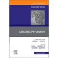 Geriatric Psychiatry, an Issue of Psychiatric Clinics of North America: Volume 45-4 - Hardcover