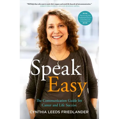 Speak Easy: The Communication Guide for Career and Life Success - Paperback