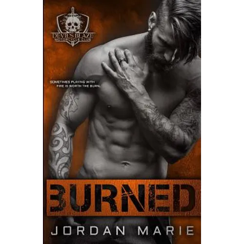 Burned: Devil's Blaze MC Book 2 - Paperback