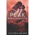 A Peak Performance: A Fake Dating, Enemies-to-lovers, Small Town Romance - Paperback