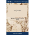 Atlas Geographus: Or, a Compleat System of Geography, Ancient and Modern. Containing What is of Most use in Bleau, Verenius, Cellarius, - Hardcover