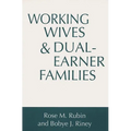 Working Wives and Dual-Earner Families - Paperback