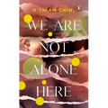 We Are Not Alone Here - Paperback