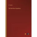 The Red River Expedition - Paperback