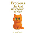 Precious the Cat and the Magic of Now - Paperback