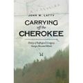 Carrying off the Cherokee: History of Buffington's Company Georgia Mounted Militia - Paperback