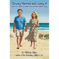 Staying Married and Loving It! - Paperback
