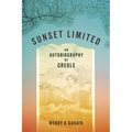 Sunset Limited: An Autobiography of Creole - Hardcover