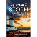 The Imperfect Storm: Successfully Navigating the Seas of Retirement - Paperback