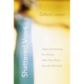 The Shattered Vows: Hope and Healing for Women Who Have Been Sexually Betrayed - Paperback