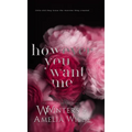 However You Want Me: Alternative Edition - Hardcover