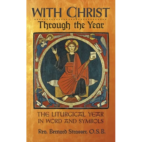 With Christ Through the Year: The Liturgical Year in Word and Symbols - Paperback