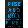 Rise and Kill First: The Secret History of Israel's Targeted Assassinations - Hardcover