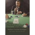 Those Smoke-Filled Rooms: The Wallace Jernigan Story - Hardcover