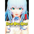 Super Ball Girls, Vol. 1: Volume 1 - Paperback