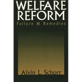 Welfare Reform: Failure & Remedies - Paperback