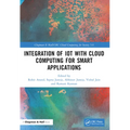 Integration of IoT with Cloud Computing for Smart Applications - Paperback