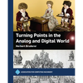 Turning Points in the Analog and Digital World - Hardcover