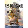 USS Defender The Quasi-War - Paperback