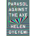 Parasol Against the Axe - Paperback