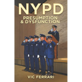 NYPD: Presumption & Dysfunction - Paperback
