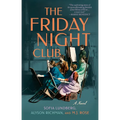 The Friday Night Club: A Novel of Artist Hilma AF Klint and Her Creative Circle - Paperback