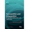 Fucoxanthin and Astaxanthin: Production, Biofunction, and Application - Hardcover